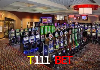 T111 Bet